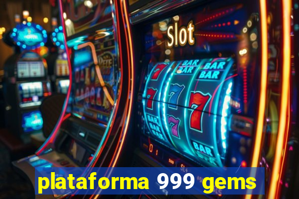 plataforma 999 gems